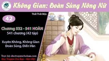 [HV] Không Gian: Đoàn Sủng Nông Nữ